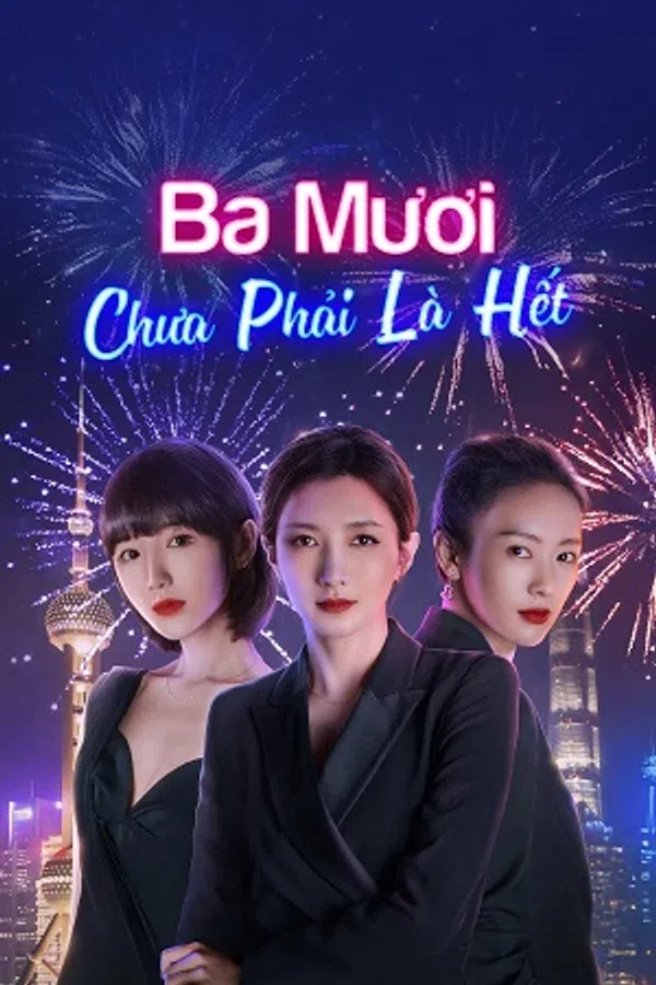 Ba Mươi Chưa Phải Là Hết